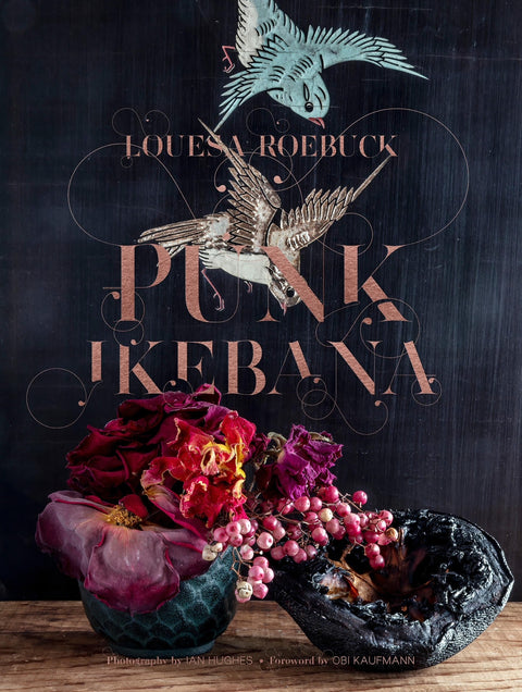 Punk Ikebana by Louesa Roebuck