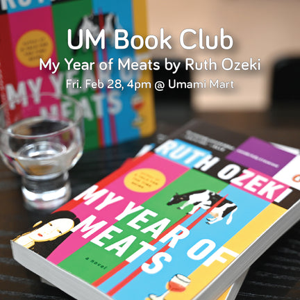 UM Book Club: My Year of Meats by Ruth Ozeki, Fri. 2/28, 4pm at Umami Mart