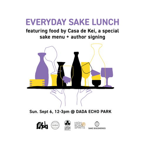 *OFFSITE* Everyday Sake Lunch @ DADA ECHO PARK (Los Angeles)