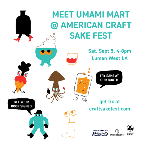 Meet Umami Mart at American Craft Sake Fest, Sat. Sept 5, 4-8pm, Lumen West LA
