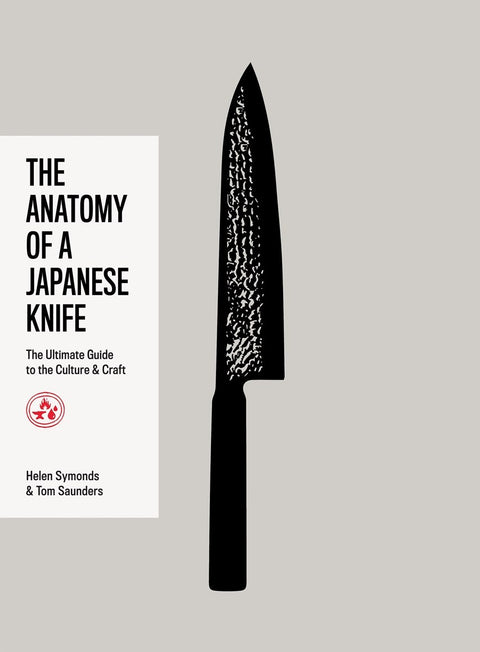The Anatomy of a Japanese Knife by Helen Symonds and Tom Saunders