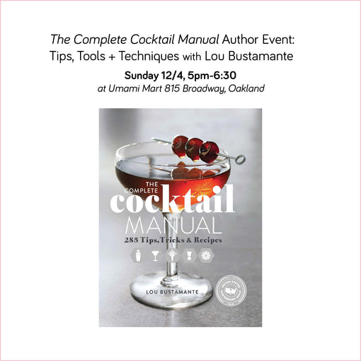 The Complete Cocktail Manual Author Event: Tips, Tools + Techniques with Lou Bustamante